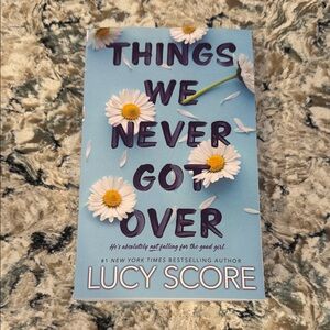 Lucy Score Things We Never Got Over